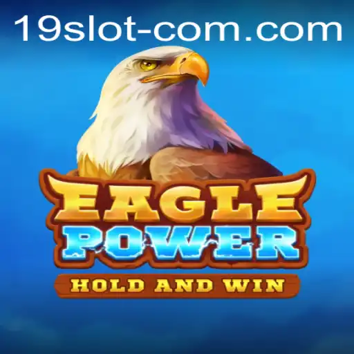EaglePower: A Thrilling Adventure With 19 SLOT Innovations