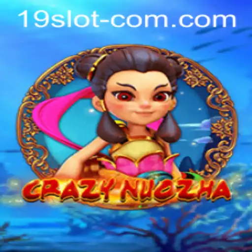 Discovering CrazyNuoZha: The Dynamic World of 19 SLOT