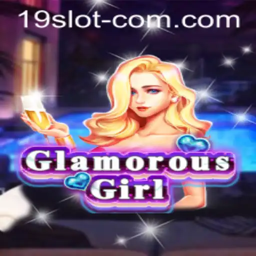Exploring GlamorousGirl: The Alluring World of 19 SLOT Gaming